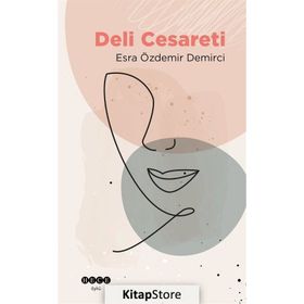 Esra Özdemir Demirci - Deli Cesareti