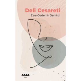 Esra Özdemir Demirci - Deli Cesareti