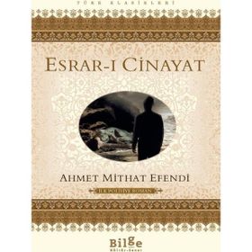 Esrar-ı Cinayat - Ahmet Mithat Efendi