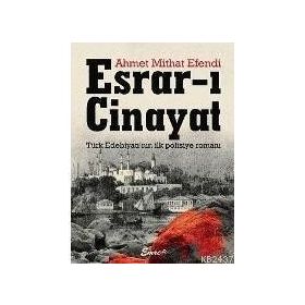 Esrar-ı Cinayat - Ahmet Mithat Efendi