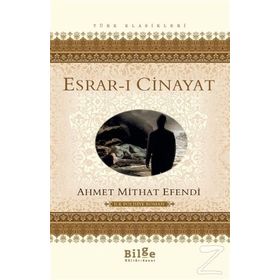 Esrar-ı Cinayat - Ahmet Mithat Efendi