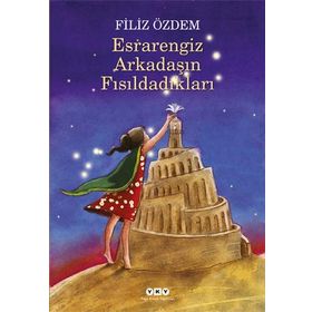 ESRARENGIZ ARKADAŞIN FISILDADIKLARI - FILIZ ÖZDEM