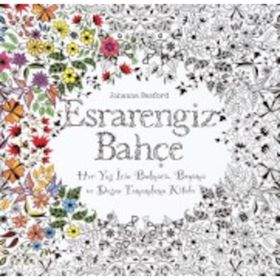 ESRARENGIZ BAHÇE HER YAŞ İÇIN BULMACA, BOYAMA VE DESEN TAMAMLAMA KITABI - JOHANNA BASFORD