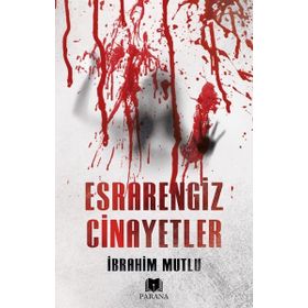 Esrarengiz Cinayetler - İbrahim Mutlu