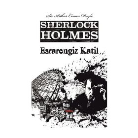 Esrarengiz Katil - Sherlock Holmes - Sir Arthur Conan Doyle