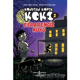 Esrarengiz Kuyu - Konuşan Köpek Koko 2 - Turgut Yasalar - İş Bankası Kültür Yayınları