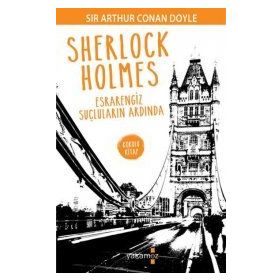 Esrarengiz Suçluların Ardında - Sherlock Holmes - Arthur Conan Doyle