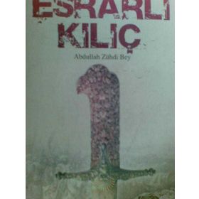 ESRARLI KILIÇ - ABDULLAH ZÜHDİ BEY