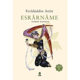 Esrarname: Ölümsüz Klasikler - Feridüddin Attar