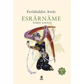 Esrarname: Ölümsüz Klasikler - Feridüddin Attar