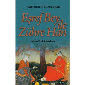 Eşref Bey İle Zühre Han - Şahamettin Kuzucular