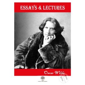 Essays And Lectures - Oscar Wilde