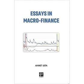 Essays in Macro Finance - Ahmet Usta
