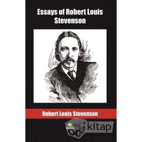 Essays of Robert Louis Stevenson - Robert Louis Stevenson