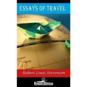 Essays Of Travel - Robert Louis Stevenson