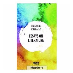 Essays On Literature - Sigmund Freud