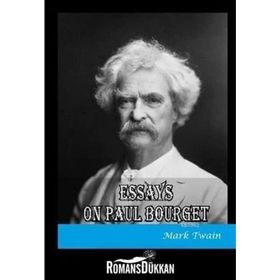 Essays On Paul Bourget - Mark Twain