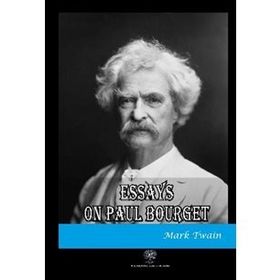 Essays On Paul Bourget - Mark Twain