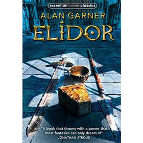 ESSENTIAL MODERN CLASSICS ELIDOR - ALAN GARNER