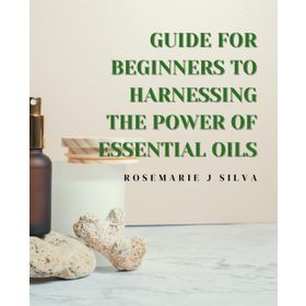 Essential Oils HandBook