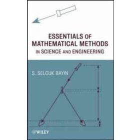 Essentials of Mathematical Methods in Science and Engineering - Ş. Selçuk Bayın