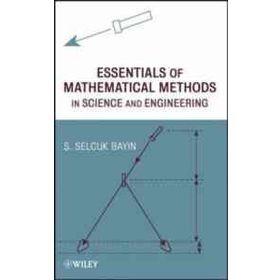 Essentials of Mathematical Methods in Science and Engineering - Ş. Selçuk Bayın