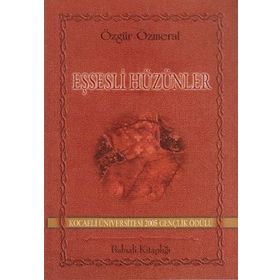 EŞSESLİ HÜZÜNLER - ÖZGÜR ÖZMERAL