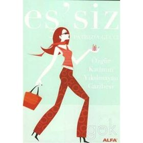 EŞ´SİZ ÖZGÜR KADININ YIKILMAYAN CAZIBESI - PATRIZIA GUCCI