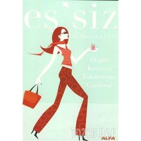 EŞ´SİZ ÖZGÜR KADININ YIKILMAYAN CAZIBESI - PATRIZIA GUCCI