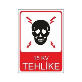 Este Uyarı Levhaları 15 Kv Tehlike 25x35 cm Uyarı Levhası