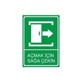 Este Uyarı Levhaları Açmak İçin Sağa Çekin 25x35 cm Uyarı Levhası