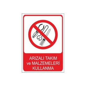 Este Uyarı Levhaları Arızalı Takım Ve Malzemeleri Kullanma 25x35 cm Uyarı Levhası