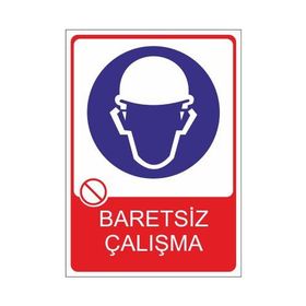 Este Uyarı Levhaları Baretsiz Çalışma 25x35 cm Uyarı Levhası