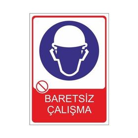 Este Uyarı Levhaları Baretsiz Çalışma 25x35 cm Uyarı Levhası