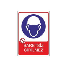 Este Uyarı Levhaları Baretsiz Girilmez 25x35 cm Uyarı Levhası