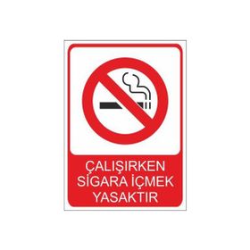 Este Uyarı Levhaları Çalışırken Sigara İçmek Yasaktır 25x35 cm Uyarı Levhası