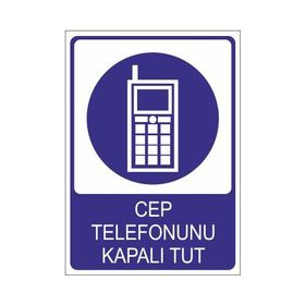 Este Uyarı Levhaları Cep Telefonunu Kapalı Tut 25x35 cm Uyarı Levhası