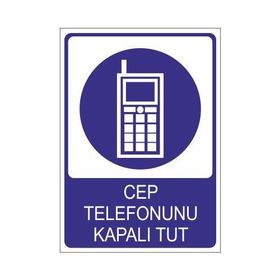 Este Uyarı Levhaları Cep Telefonunu Kapalı Tut 25x35 cm Uyarı Levhası