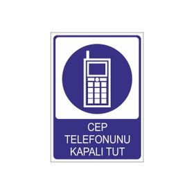 Este Uyarı Levhaları Cep Telefonunu Kapalı Tut 25x35 cm Uyarı Levhası