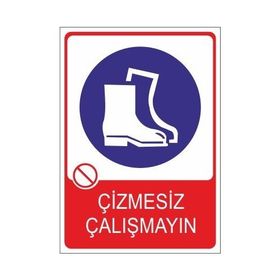 Este Uyarı Levhaları Çizmesiz Çalışmayın 25x35 cm Uyarı Levhası