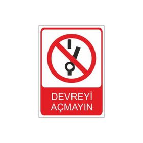 Este Uyarı Levhaları Devreyi Açmayın 25x35 cm Uyarı Levhası