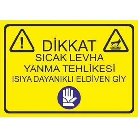 Este Uyarı Levhaları Dikkat Sıcak Levha Yanma Tehlikesi Isıya Dayanıklı Eldiven Giy 25x35 cm Uyarı Levhası