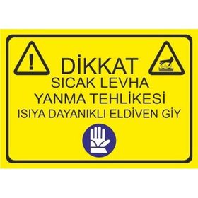 Este Uyarı Levhaları Dikkat Sıcak Levha Yanma Tehlikesi Isıya Dayanıklı Eldiven Giy 25x35 cm Uyarı Levhası