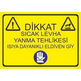 Este Uyarı Levhaları Dikkat Sıcak Levha Yanma Tehlikesi Isıya Dayanıklı Eldiven Giy 25x35 cm Uyarı Levhası
