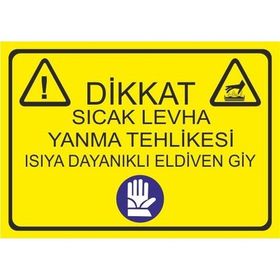 Este Uyarı Levhaları Dikkat Sıcak Levha Yanma Tehlikesi Isıya Dayanıklı Eldiven Giy 25x35 cm Uyarı Levhası