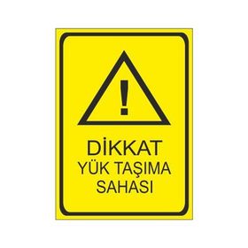 Este Uyarı Levhaları Dikkat Yük Taşıma Sahası 25x35 cm Uyarı Levhası