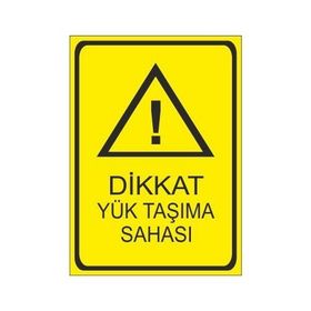 Este Uyarı Levhaları Dikkat Yük Taşıma Sahası 25x35 cm Uyarı Levhası