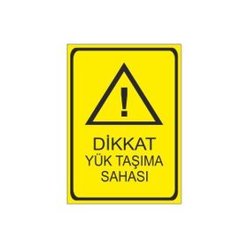 Este Uyarı Levhaları Dikkat Yük Taşıma Sahası 25x35 cm Uyarı Levhası