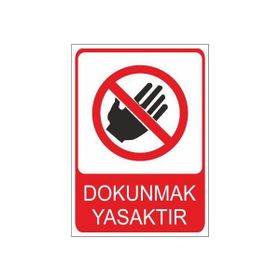 Este Uyarı Levhaları Dokunmak Yasaktır 25x35 cm Uyarı Levhası