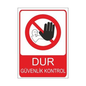 Este Uyarı Levhaları Dur Güvenlik Kontrol 25x35 cm Uyarı Levhası